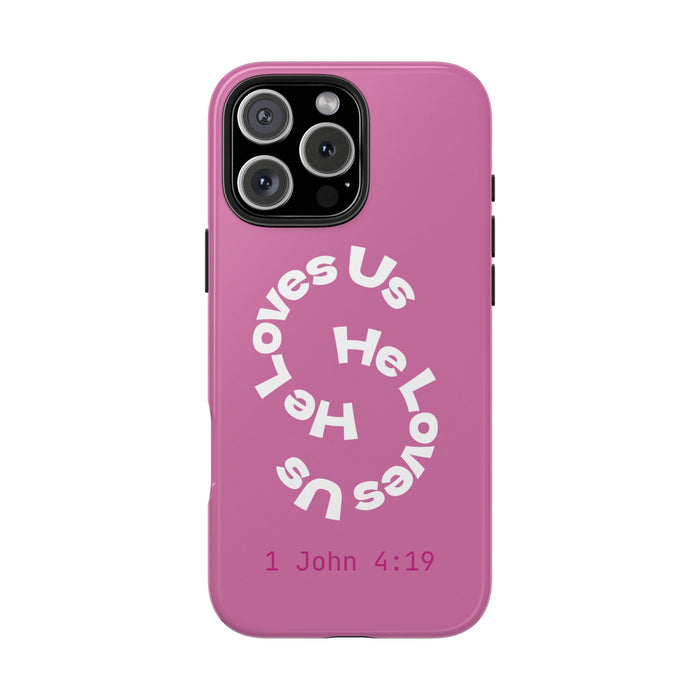He Loves Us Phone Case