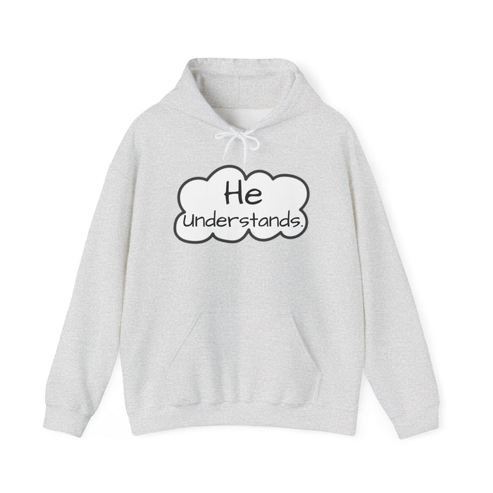 Unisex He Understands Hebrews 4:15 Sweatshirt