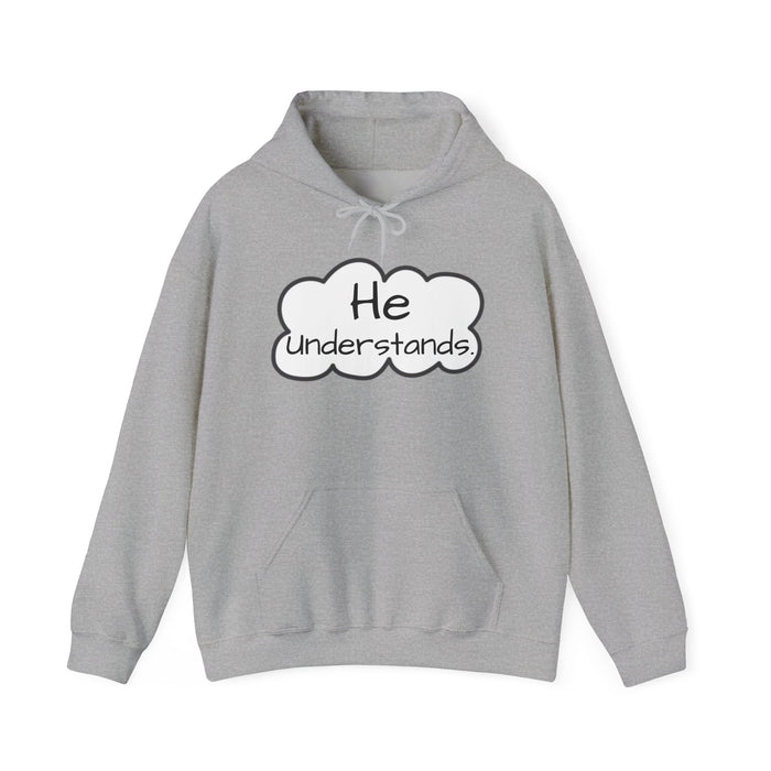 Unisex He Understands Hebrews 4:15 Sweatshirt