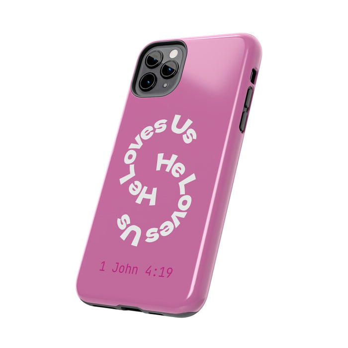 He Loves Us Phone Case