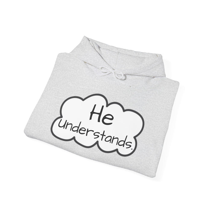 Unisex He Understands Hebrews 4:15 Sweatshirt
