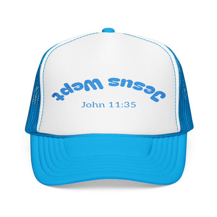 Jesus Wept John 11:35 Foam Trucker Hat