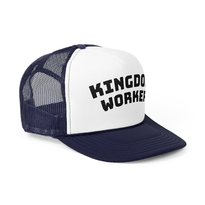 Kingdom Worker Trucker Hat