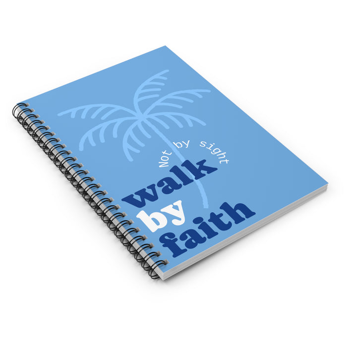 Walk by Faith Spiral Notebook